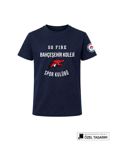 Bahçeşehir Koleji Sport Kulübü Go Fire Özel Tasarım Yazılı T-shirt
