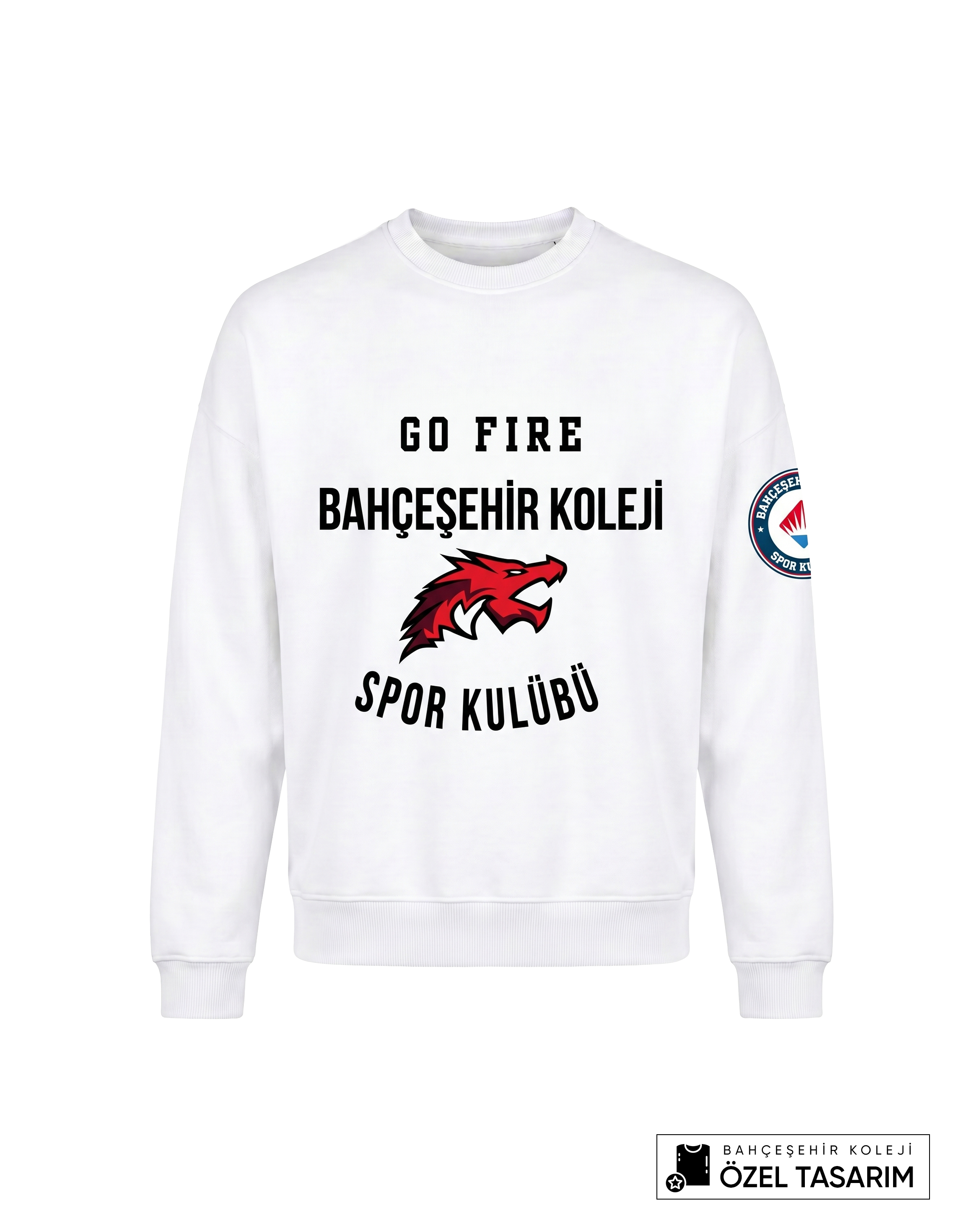 Bahçeşehir Koleji Sport Kulübü Go Fire Özel Tasarım Yazılı Sweatshirt
