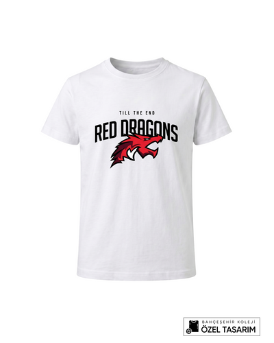 Bahçeşehir Koleji Red Dragons "Till The End" Baskılı Özel Tasarım T-Shirt