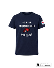 Bahçeşehir Koleji Sport Kulübü Go Fire Özel Tasarım Yazılı T-shirt